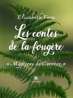 cover image of Les contes de la fougère--« Mystères de Corrèze »
